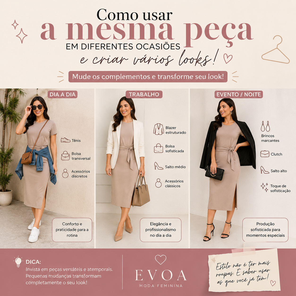 Imagem com tres mulhers com looks diferentes e escrito : "como usar a mesma peça com looks diferentes"
